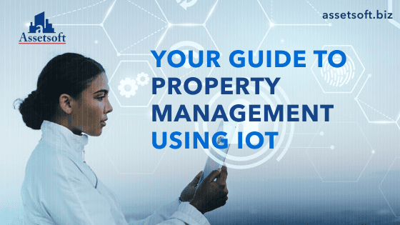 Your Guide to Property Management Using IoT 